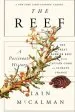 Audiobook The Reef: A Passionate History: The Great Barrier Reef From Captain Cook to Climate Change author Iain Mccalman