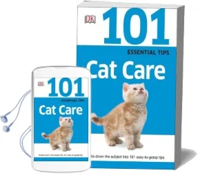101 Essential Tips: Cat Care Audiobook download free by Dk