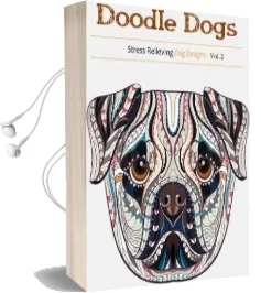 Doodle Dogs: Coloring Books for Adults Featuring Over 30 Stress Relieving Dogs Designs Audiobook download free by Books For Grownups Coloring