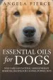 Audiobook Essential Oils for Dogs: Dog Care Safe Natural Aromatherapy Remedies, Recipes for Canines, Puppies, Pets author Angela Pierce