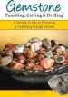 Audiobook Gemstone Tumbling, Cutting, Drilling & Cabochon Making: A Simple Guide to Finishing Rough Stones author James Magnuson