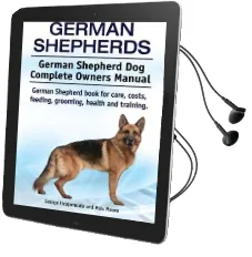 German Shepherds. German Shepherd dog Complete Owners Manual. German Shepherd Book for Care, Costs, Feeding, Grooming, Health and Training. Audiobook download free by George Hoppendale