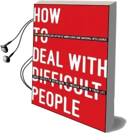 How to Deal With Difficult People: Smart Tactics for Overcoming the Problem People in Your Life Audiobook download free by Gill Hasson