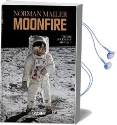 Norman Mailer. Moonfire. the Epic Journey of Apollo 11 Audiobook download free by Norman Mailer