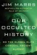 Audiobook Our Occulted History: Do the Global Elite Conceal Ancient Aliens? author Jim Marrs