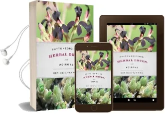 Phytomedicines, Herbal Drugs, and Poisons Audiobook download free by Ben Erik Van Wyk