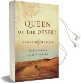 Queen of the Desert: The Extraordinary Life of Gertrude Bell Audiobook download free by Georgina Howell