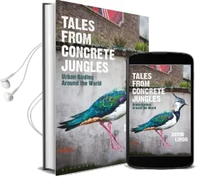 Tales From Concrete Jungles: Urban Birding Around the World Audiobook download free by David Lindo