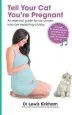 Audiobook Tell Your cat You'Re Pregnant: An Essential Guide for cat Owners who are Expecting a Baby (Includes Downloadable mp3 Sounds) (cd not Included) author Dr Lewis Kirkham
