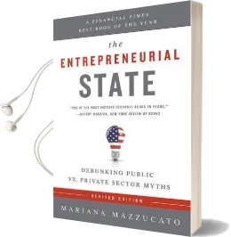 The Entrepreneurial State (Revised Edition): Debunking Public vs. Private Sector Myths Audiobook download free by Mariana Mazzucato