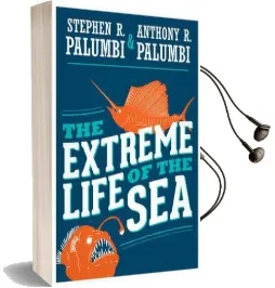 The Extreme Life of the sea Audiobook download free by Stephen R. Palumbi