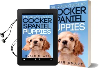 The Quick Guide to Cocker Spaniel Puppies Audiobook download free by Blair Smart