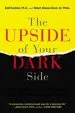 Audiobook The Upside of Your Dark Side: Why Being Your Whole Self-Not Just Your 'Good' Self-Drives Success and Fulfillment author Todd Kashdan
