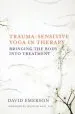 Audiobook Trauma-Sensitive Yoga in Therapy: Bringing the Body Into Treatment author David Emerson