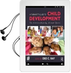 A Therapist'S Guide to Child Development: The Extraordinarily Normal Years Audiobook download free by Dee C. Ray