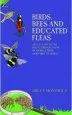 Audiobook Birds, Bees and Educated Fleas: An a -z Guide to the Sexual Predilections of Animals From Aardvarks to Zebras author Bruce Montague