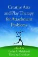 Audiobook Creative Arts and Play Therapy for Attachment Problems author Cathy A. Malchiodi