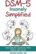 Audiobook Dsm-5 Insanely Simplified: Unlocking the Spectrums Within Dsm-5 and Icd-10 author Steven Buser