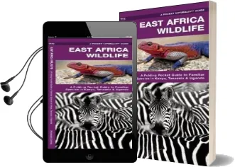 East Africa Wildlife: A Folding Pocket Guide to Familiar Species in Kenya, Tanzania & Uganda Audiobook download free by James Kavanagh