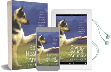Energy Healing for Animals: A Hands-On Guide for Enhancing the Health, Longevity, and Happiness of Your Pets Audiobook download free by Joan Ranquet