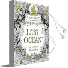 Lost Ocean: An Inky Adventure and Coloring Book for Adults Audiobook download free by Johanna Basford