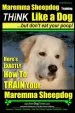 Audiobook Maremma Sheepdog Maremma Sheepdog Training - Think Like a dog but Don'T eat Your Poop!: Here'S Exactly how to Train Your Meremma Sheepdog author Mr Paul Allen Pearce
