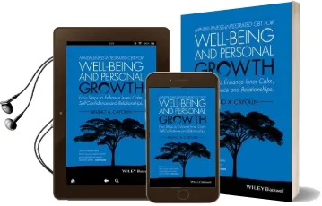 Mindfulness-Integrated cbt for Well-Being and Personal Growth: Four Steps to Enhance Inner Calm, Self-Confidence and Relationships Audiobook download free by Bruno A. Cayoun