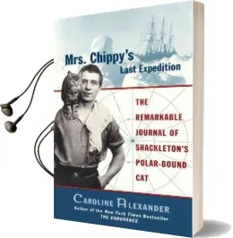 Mrs. Chippy'S Last Expedition Audiobook download free by Caroline Alexander