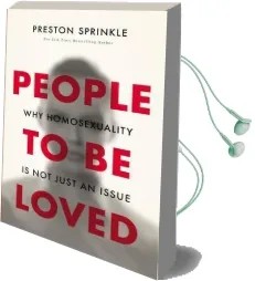 People to be Loved: Why Homosexuality is not Just an Issue Audiobook download free by Preston Sprinkle