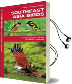 Southeast Asia Birds: A Folding Pocket Guide to Familiar Species Audiobook download free by James Kavanagh