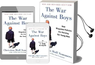 The war Against Boys: How Misguided Policies are Harming our Young men Audiobook download free by Christina Hoff Sommers