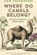 Audiobook Where do Camels Belong?: The Story and Science of Invasive Species author Ken Thompson