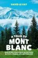 Audiobook A Tour of Mont Blanc: And Other Circuitous Adventures in Italy, France and Switzerland author David Le Vay