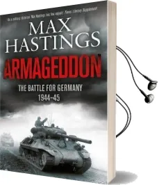 Armageddon: The Battle for Germany 1944-45 Audiobook download free by Sir Max Hastings