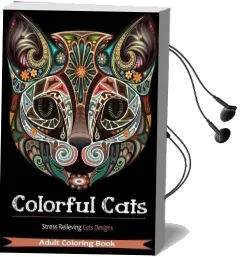 Colorful Cats: Adult Coloring Books Featuring Over 30 Stress Relieving Cats Designs for Adult Coloring Audiobook download free by Coloring Books Adult