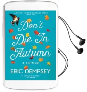 Don'T die in Autumn: A Memoir Audiobook download free by Eric Dempsey