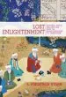 Audiobook Lost Enlightenment: Central Asia'S Golden age From the Arab Conquest to Tamerlane author S. Frederick Starr