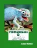 Audiobook Pet Chameleons 101: All you Need to Know About Keeping & Breeding Chameleons author James Walden