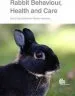 Audiobook Rabbit Behaviour, Health and Care author Marit Emilie Buseth