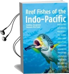 Reef Fishes of the Indo-Pacific Audiobook download free by Matthias Bergbauer