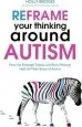 Audiobook Reframe Your Thinking Around Autism: How the Polyvagal Theory and Brain Plasticity Help us Make Sense of Autism author Holly Bridges