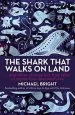 Audiobook The Shark That Walks on Land: And Other Strange but True Tales of Mysterious sea Creatures author Michael Bright