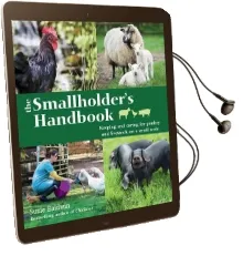 The Smallholder'S Handbook: Keeping & Caring for Poultry & Livestock on a Small Scale Audiobook download free by Suzie Baldwin