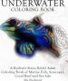 Audiobook Underwater Coloring Book: A Realistic Stress Relief Adult Coloring Book of Marine Fish, Seascapes, Coral Reef and sea Life author Mia Blackwood