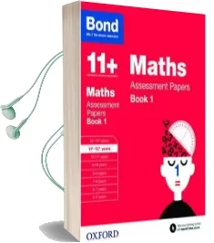 Bond 11+: Maths: Assessment Papers: 11+-12+ Years Book 1 Audiobook download free by J. M. Bond