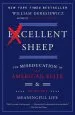 Audiobook Excellent Sheep: The Miseducation of the American Elite and the way to a Meaningful Life author William Deresiewicz