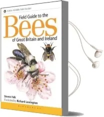 Field Guide to the Bees of Great Britain and Ireland Audiobook download free by Steven Falk