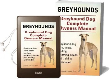 Greyhounds. Greyhound dog Complete Owners Manual. Greyhound dog Care, Costs, Feeding, Grooming, Health and Training all Included. Audiobook download free by George Hoppendale