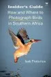 Audiobook Insider'S Guide: How and Where to Photograph Birds in Southern Africa author Isak Pretorius