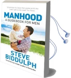 Manhood: Revised & Updated 2015 Edition Audiobook download free by Steve Biddulph